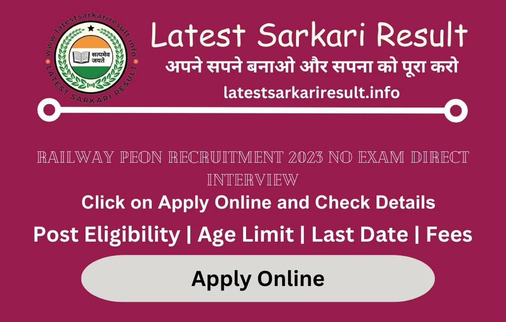 Railway Peon Recruitment 2023 No Exam Direct Interview